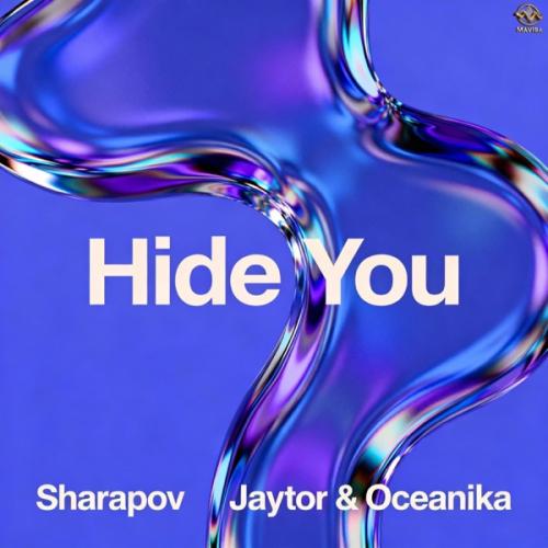 Jaytor, Sharapov & Oceanika - Hide You