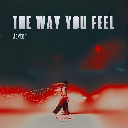 Jaytor - The Way You Feel