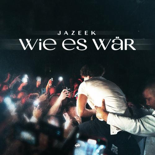 Jazeek - Wie Es War
