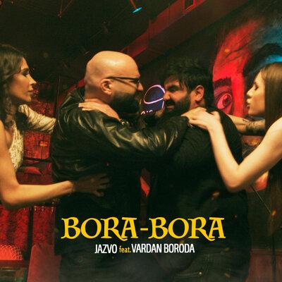 JAZVO feat. VARDAN BORODA - BORA-BORA