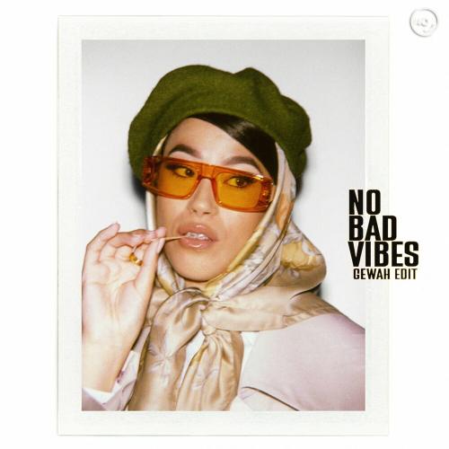 Jazzy - No Bad Vibes (Gewah Edit)
