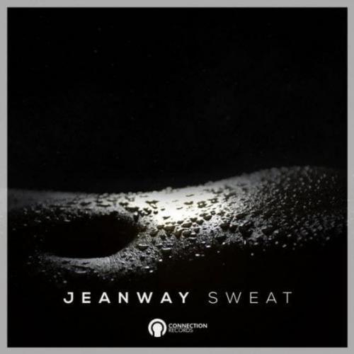 Sweat (Original Mix) - Jeanway