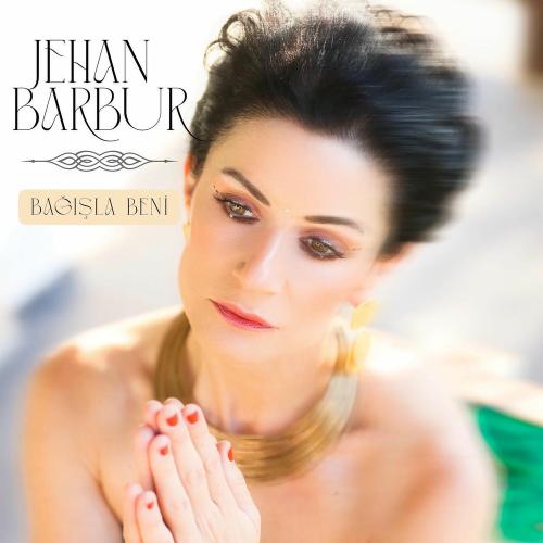 Jehan Barbur - Bağışla Beni