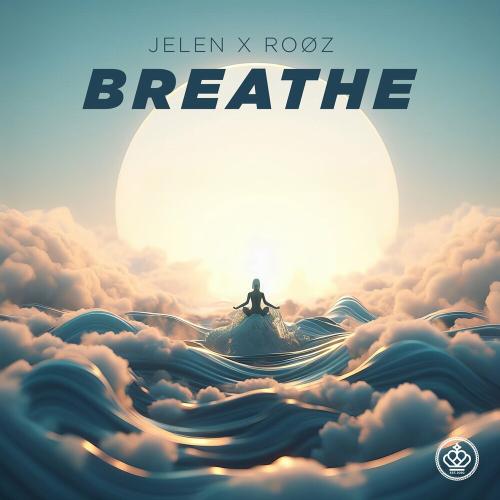 Jelen & ROØZ - Breathe
