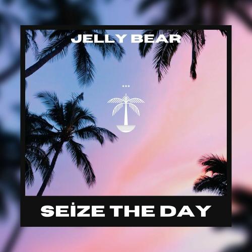 Seize The Day - Jelly Bear