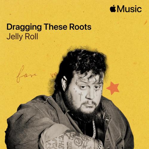 Jelly Roll - Dragging These Roots