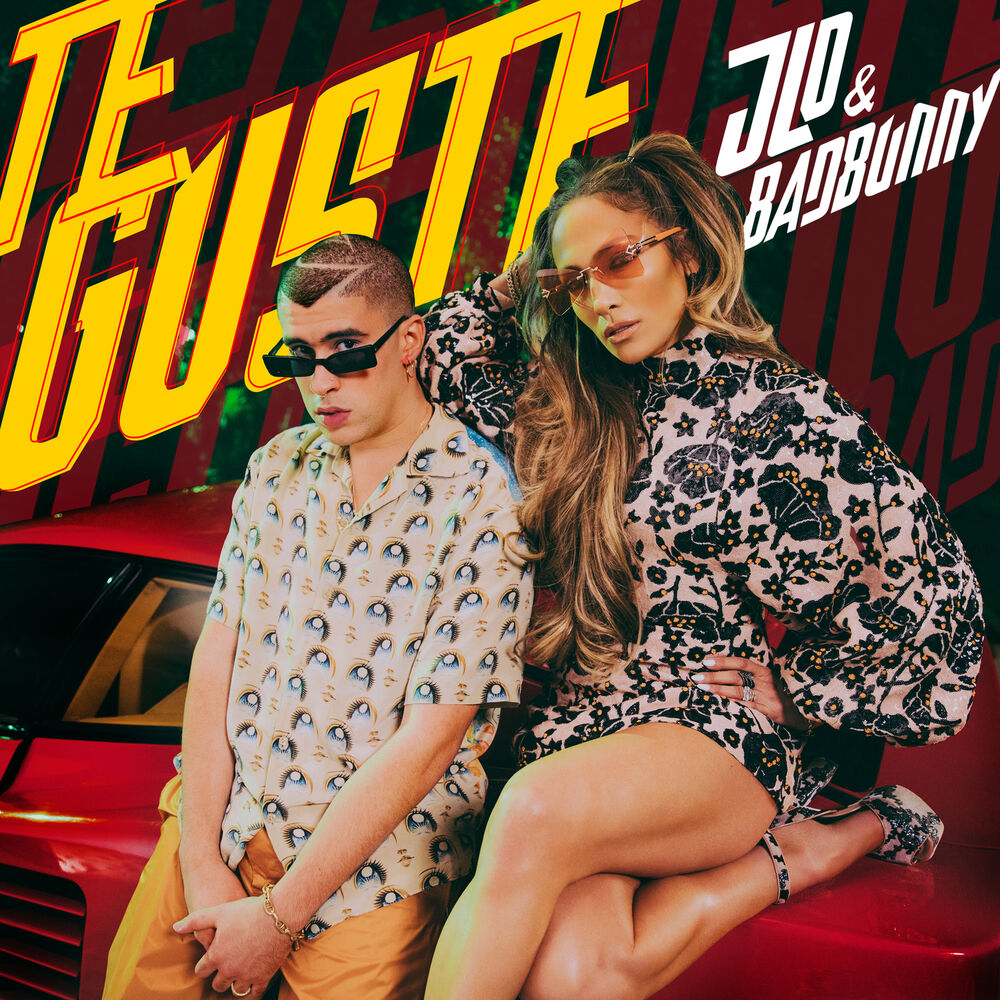 Jennifer Lopez & Bad Bunny - Te Guste