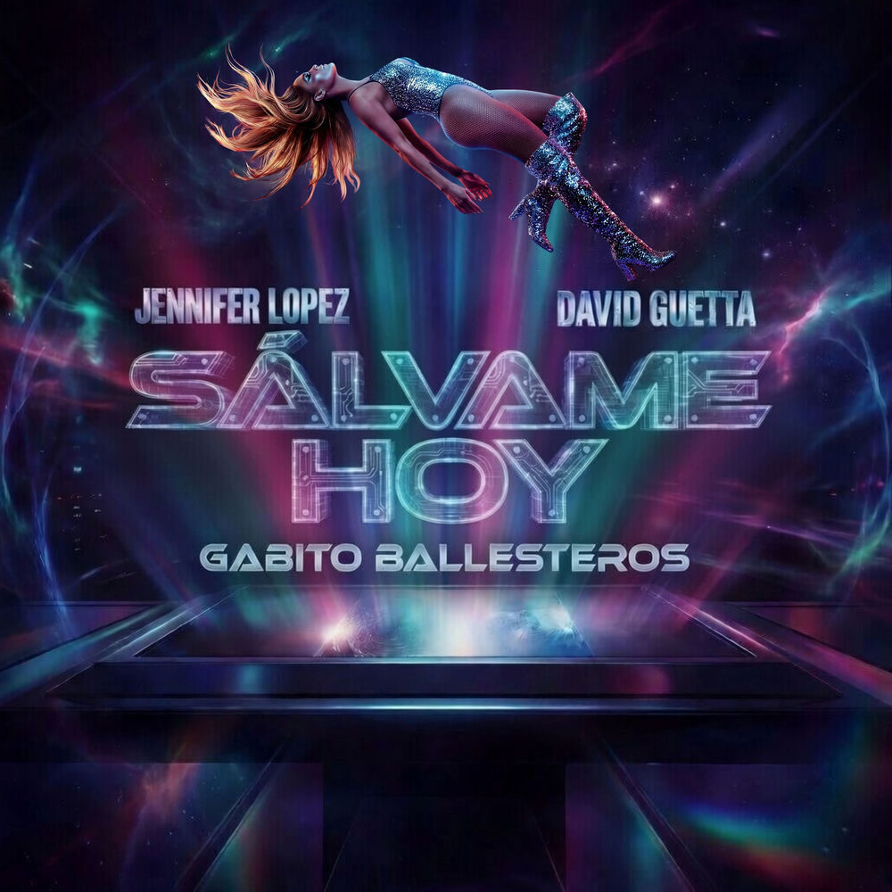 Salvame Hoy (Feat. Gabito Ballesteros) - Jennifer Lopez & David Guetta feat. Gabito Ballesteros