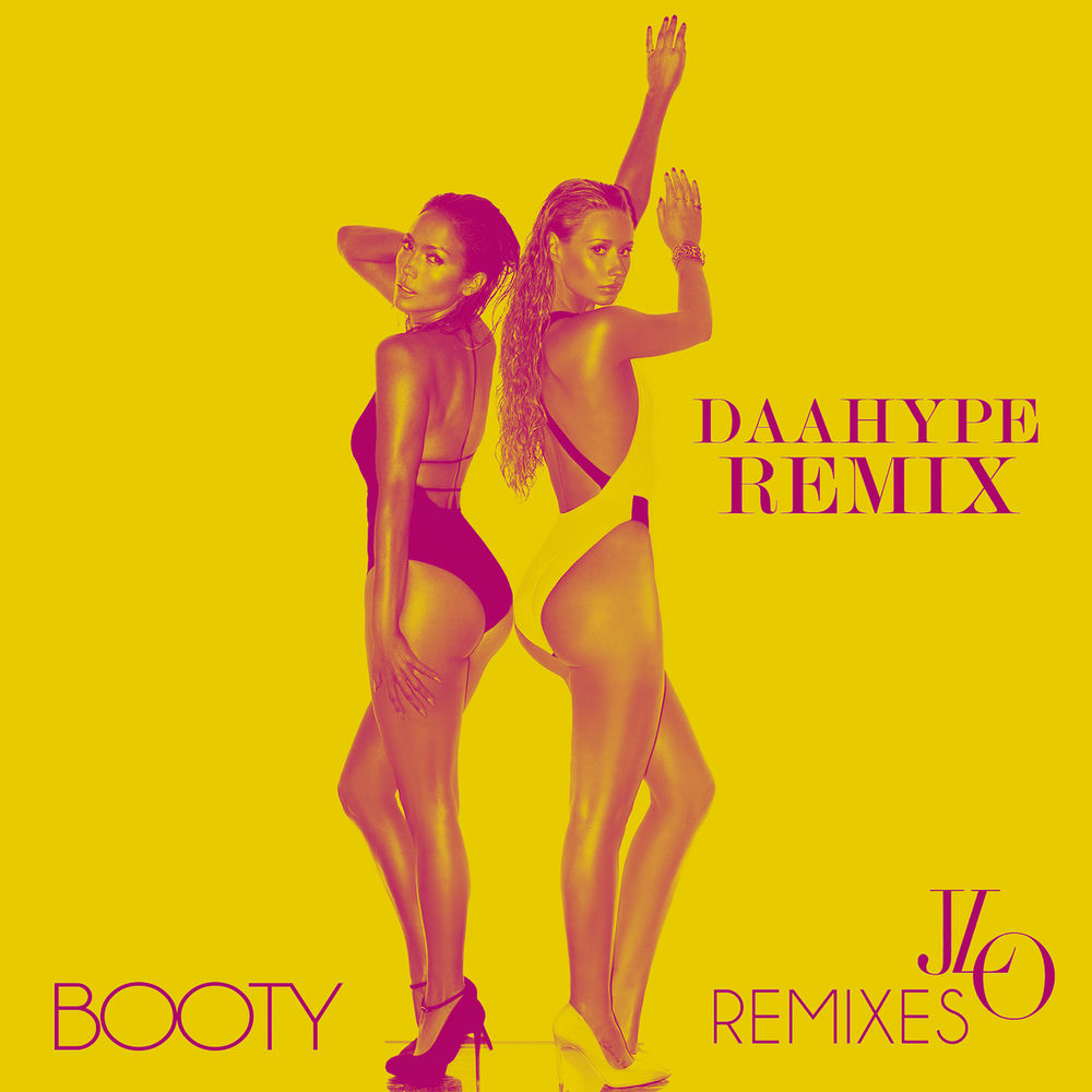 Booty (Daahype Remix) (Feat. Iggy Azalea & Daahype) - Jennifer Lopez feat. Iggy Azalea & DaaHype