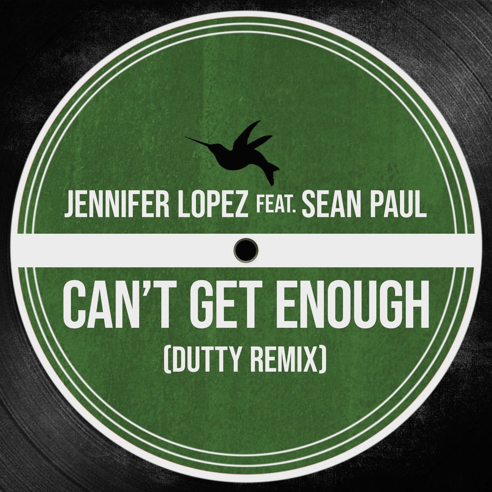 Can't Get Enough (Dutty Remix) (Feat. Sean Paul) - Jennifer Lopez feat. Sean Paul