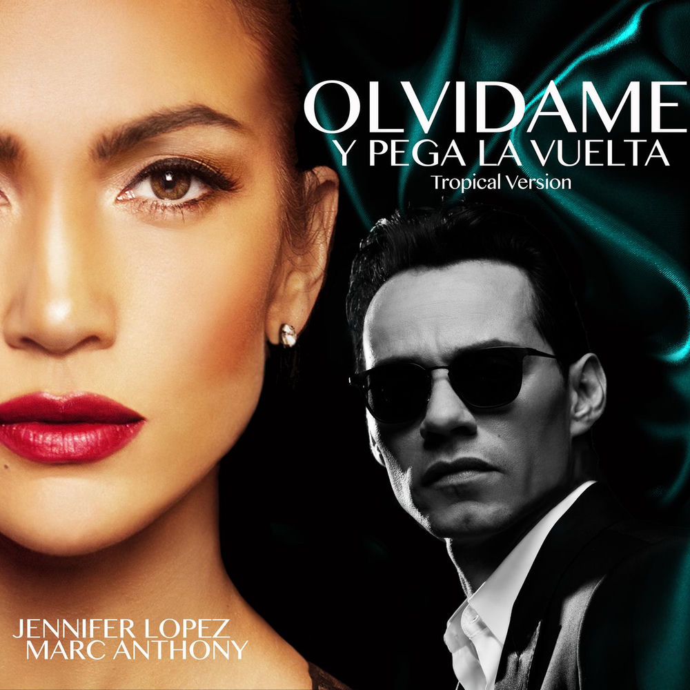 Olvídame Y Pega La Vuelta - Jennifer Lopez & Marc Anthony
