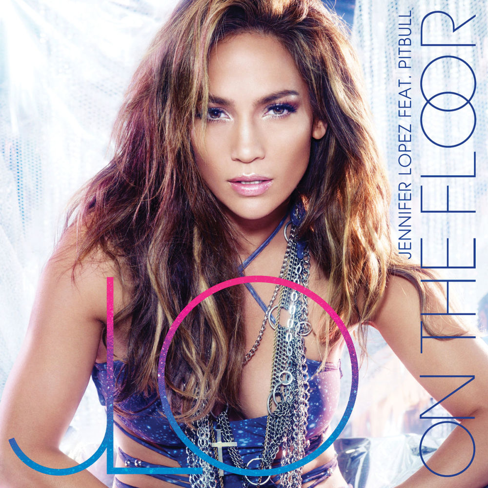 On The Floor (Radio Edit) - Jennifer Lopez & Pitbull