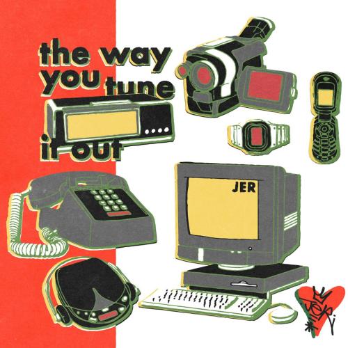 JER - The Way You Tune it Out