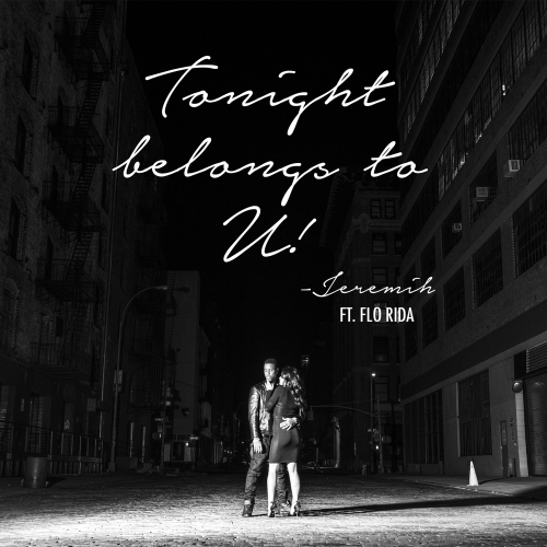 Tonight Belongs To U! - Jeremih feat. Flo Rida