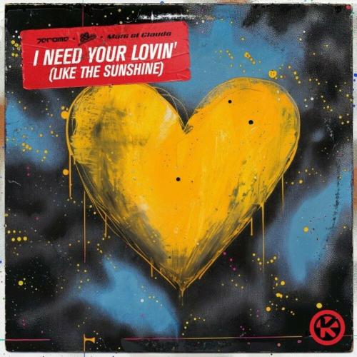 Jerome feat. 89ers x Marc Et Claude - I Need Your Lovin (Like The Sunshine)