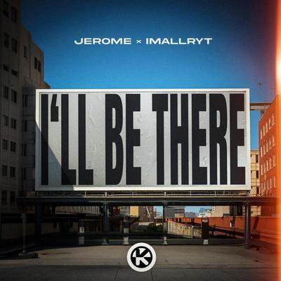 Jerome, imallryt - I'll Be There
