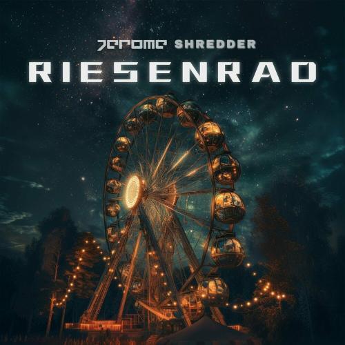 Jerome & Shredder - Riesenrad