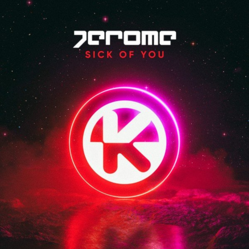 Jerome - Sick of You