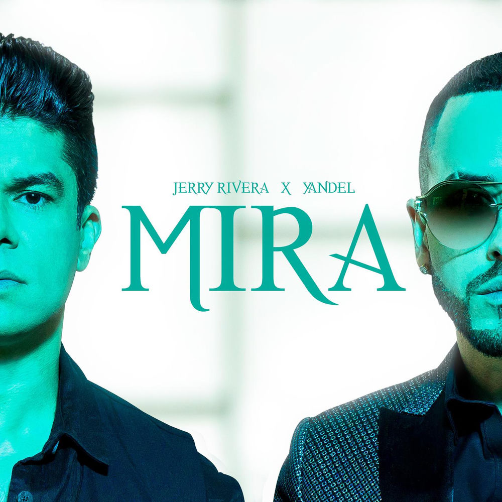 Jerry Rivera & Yandel - Mira