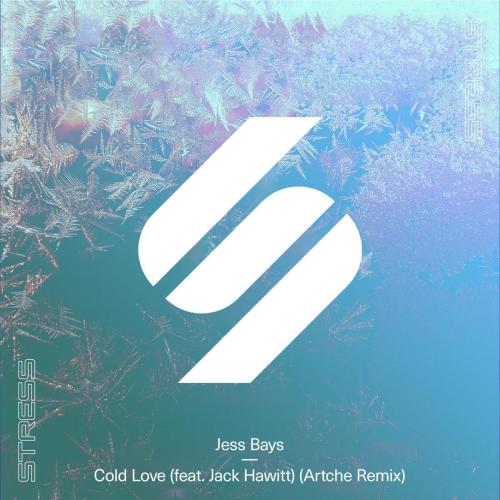 Jess Bays - Cold Love (feat. Jack Hawitt) [Artche Remix]