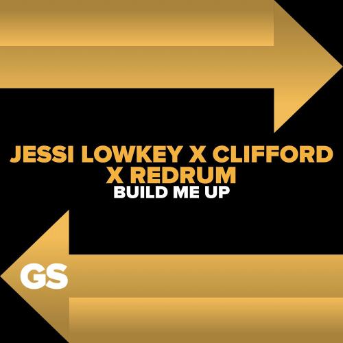 Jessi Lowkey, Clifford & Redrum Music - Build Me Up