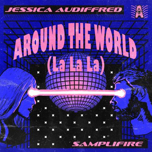 Jessica Audiffred, Samplifire - Around The World (La La La)