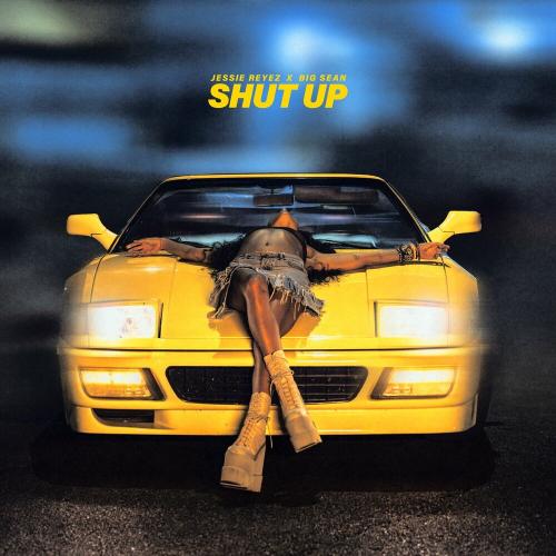 Jessie Reyez feat. Big Sean - Shut Up