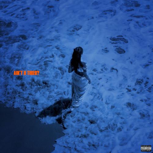 Jessie Reyez & Muni Long - Ain't U Tired_