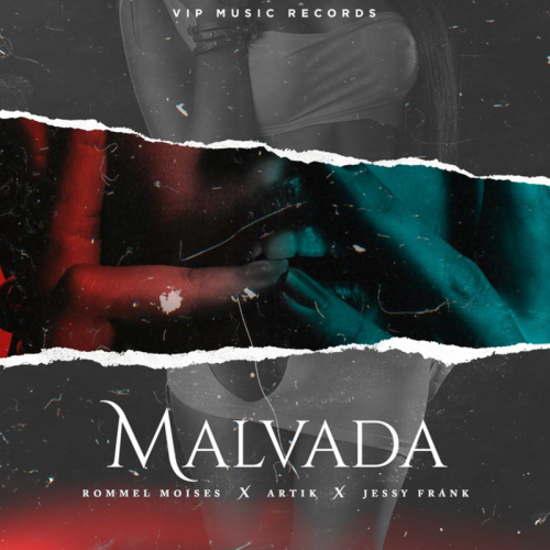 Jessy Frank & Rommel Moises & Artik - Malvada