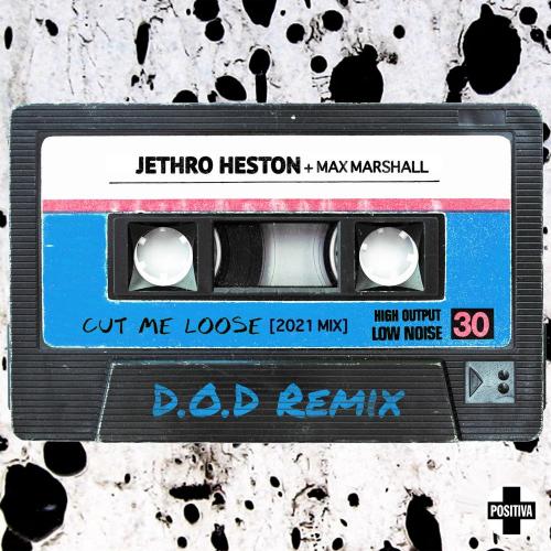 Cut Me Loose (D.O.D Remix) - Jethro Heston feat. Max Marshall