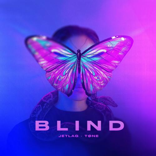 Jetlag Music feat. Tone - Blind