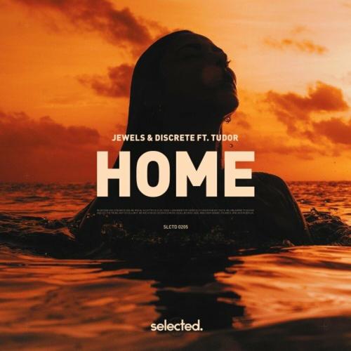 Jewels & Discrete feat. TUDOR - Home