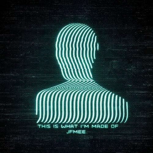 JFMee - This Is What I'm Made Of