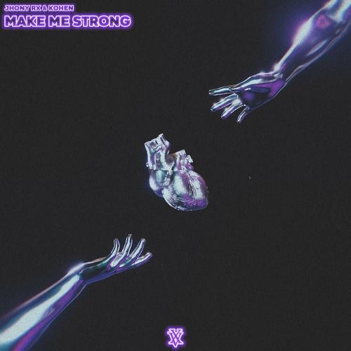 Jhony RX feat. Kohen - Make Me Strong