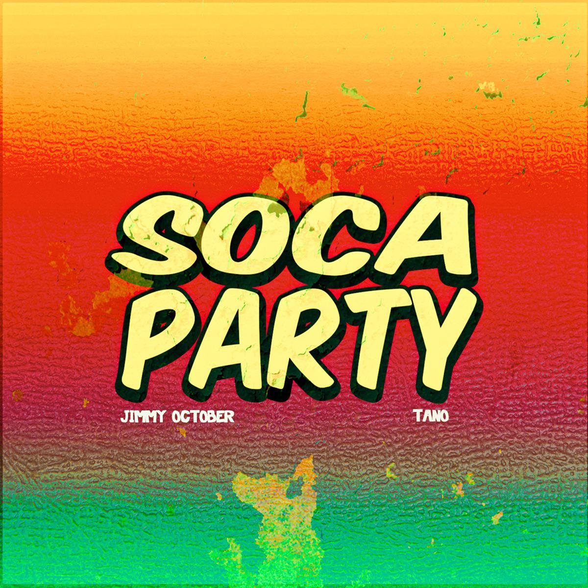 Soca Party - Jimmy October & Tano