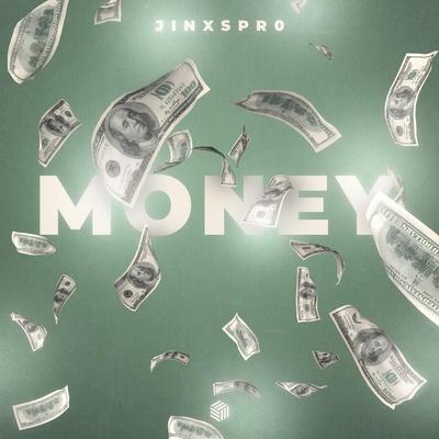 Money - JINXSPR0