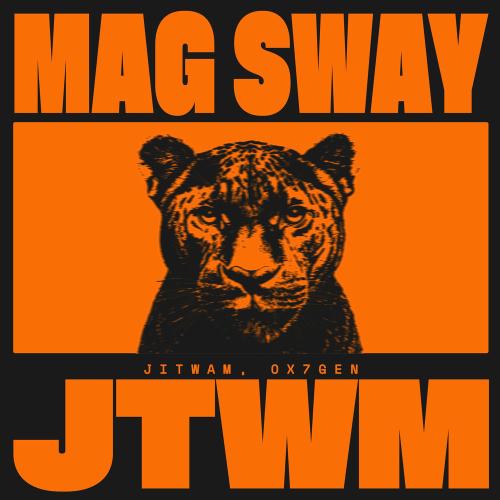 Jitwam & OX7GEN - Mag Sway