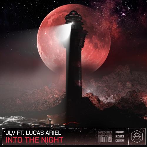 JLV feat. Lucas Ariel - Into The Night