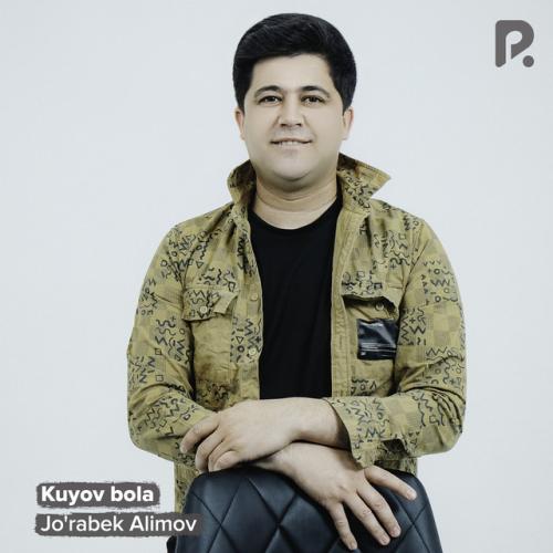 Kuyov bola - Jo'rabek Alimov
