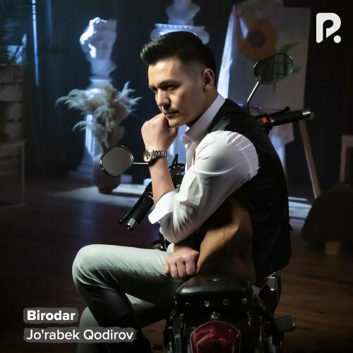 Birodar - Jo'rabek Qodirov