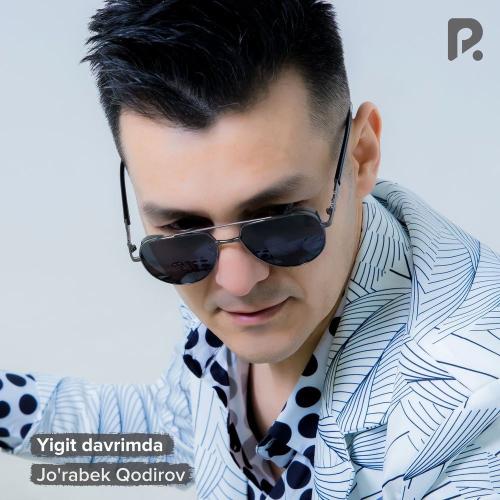 Jo'rabek Qodirov - Yigit Davrimda