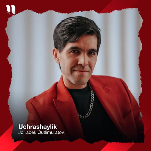 Jo'rabek Qutlimuratov - Uchrashaylik