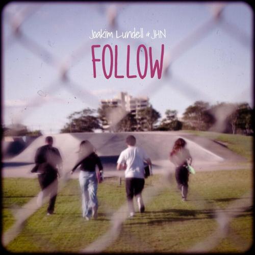 Joakim Lundell & Jhn - Follow
