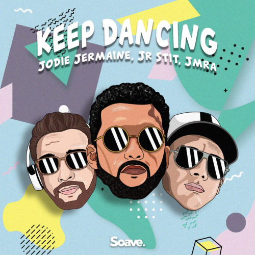 Keep Dancing - Jodie Jermaine & Jr Stit & Jmra