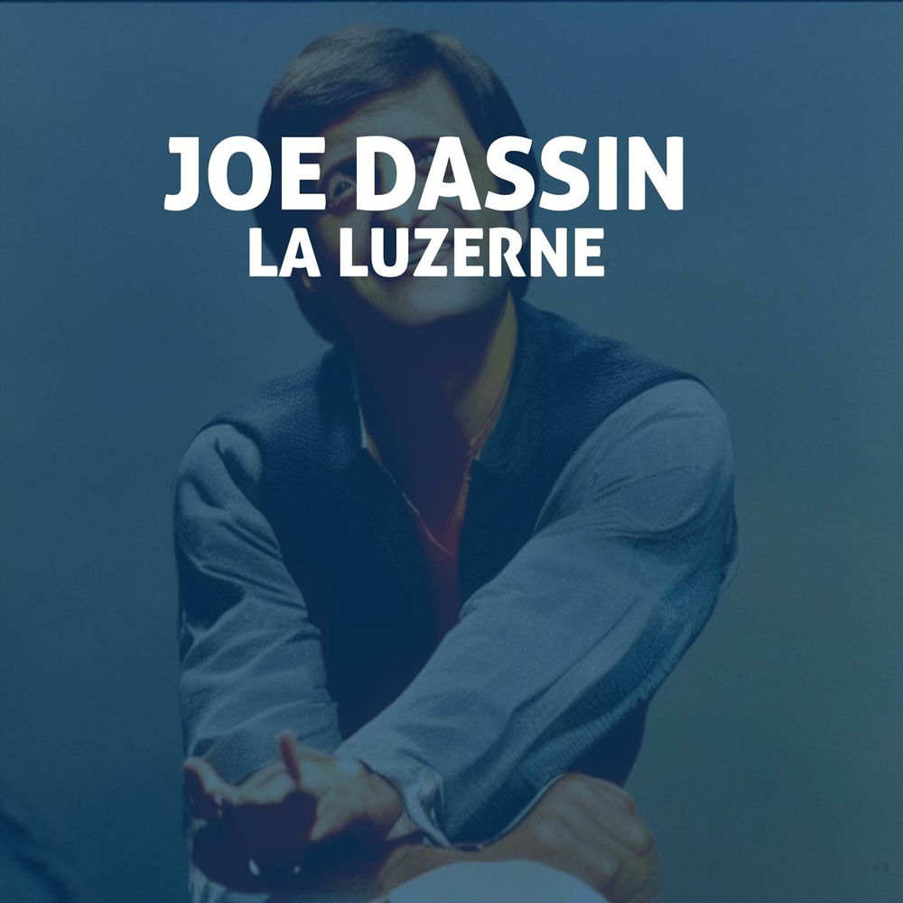 La Luzerne - Joe Dassin