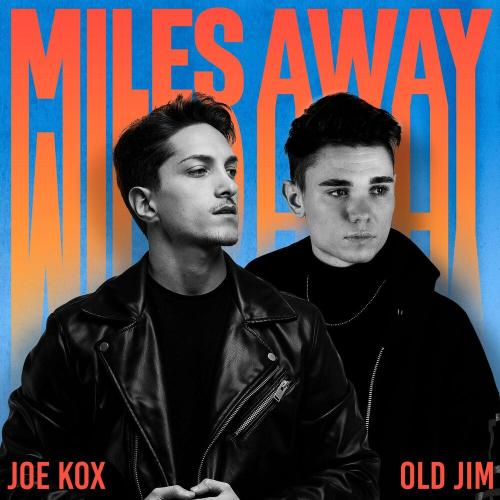 Joe Kox & Old Jim - Miles Away