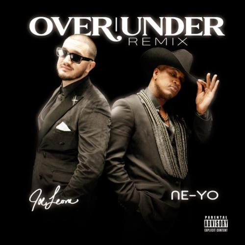 Joe Leone & Ne-Yo - Over Under (Remix)