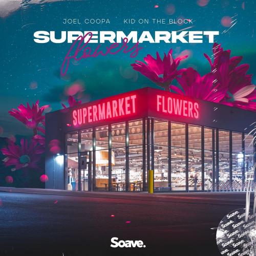 Joel Coopa feat. Kid On The Block - Supermarket Flowers