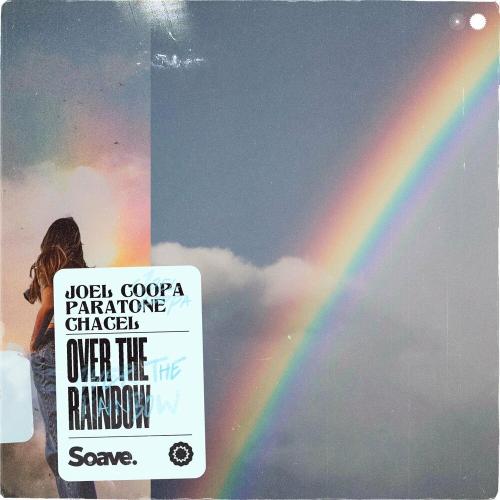 Joel Coopa feat. Paratone & Chacel - Over The Rainbow