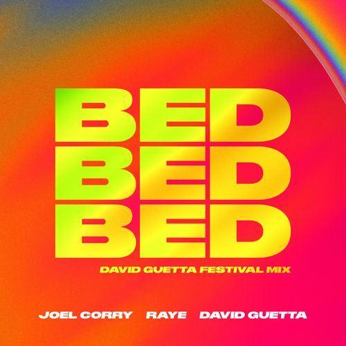 Joel Corry & David Guetta feat. Raye - BED (David Guetta Festival Mix)